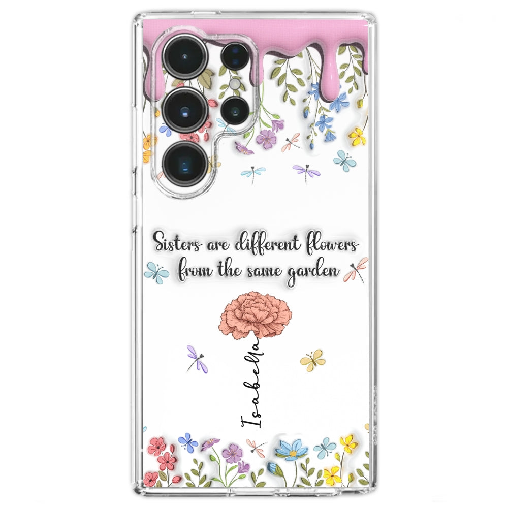 Sisters Are Different Flowers From The Same Garden - Personalized Custom 3D Inflated Effect Phone Case