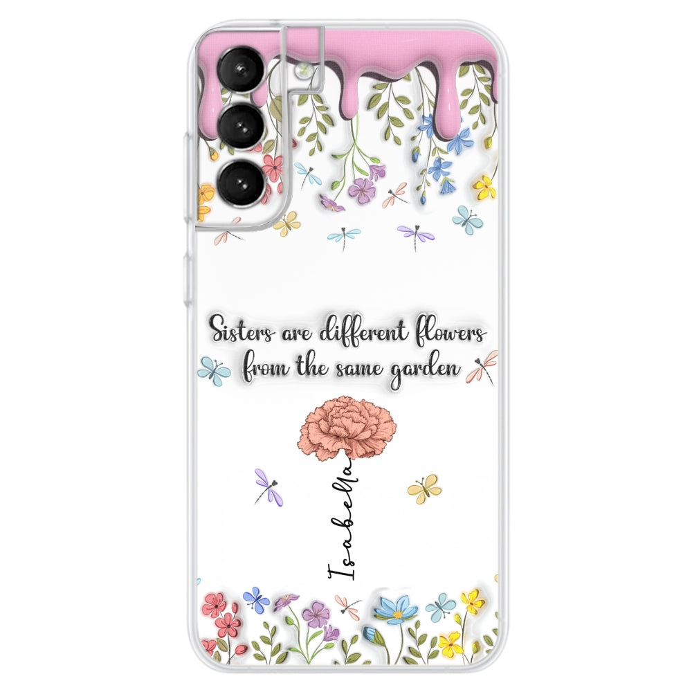 Sisters Are Different Flowers From The Same Garden - Personalized Custom 3D Inflated Effect Phone Case