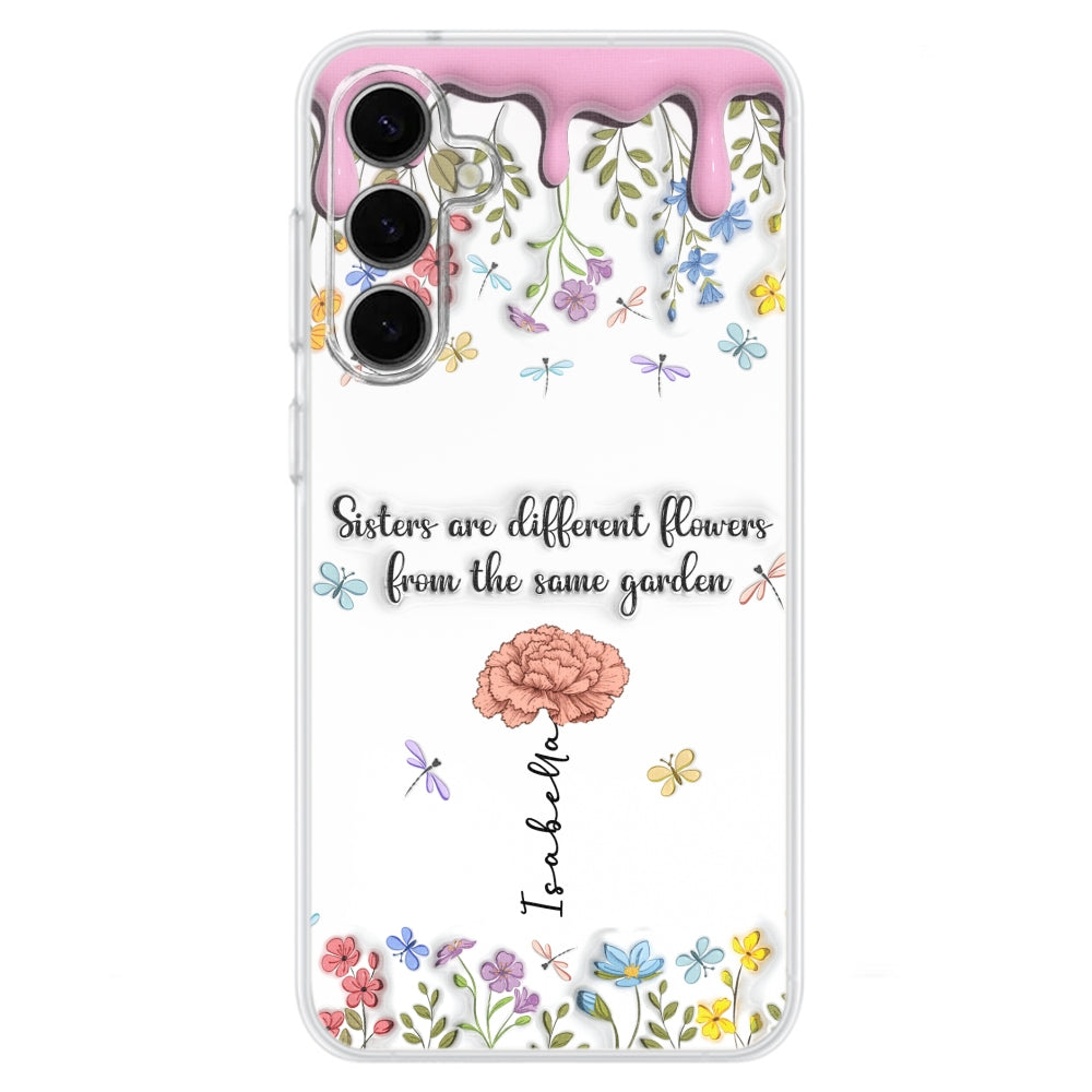 Sisters Are Different Flowers From The Same Garden - Personalized Custom 3D Inflated Effect Phone Case