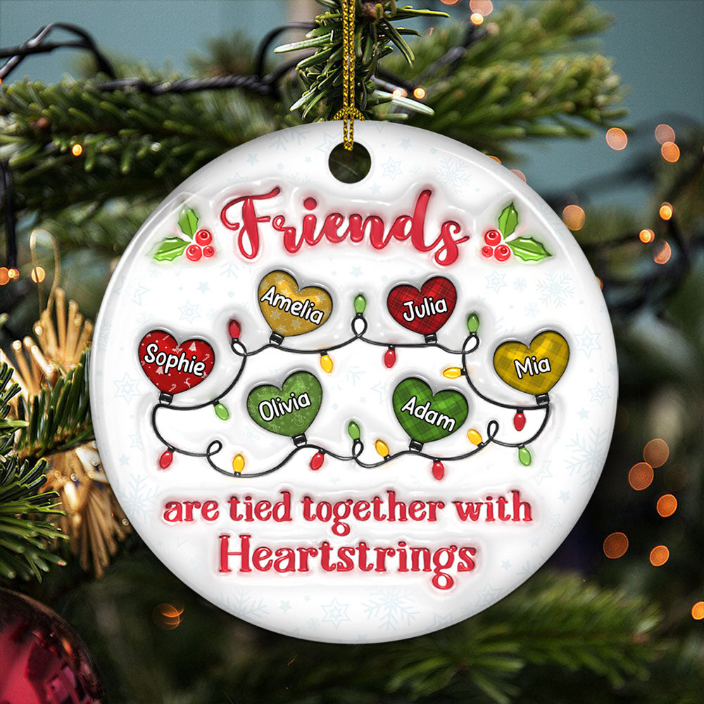 Friends Are Tied Together - Personalized Custom 3D Inflated Effect Ceramic Ornament