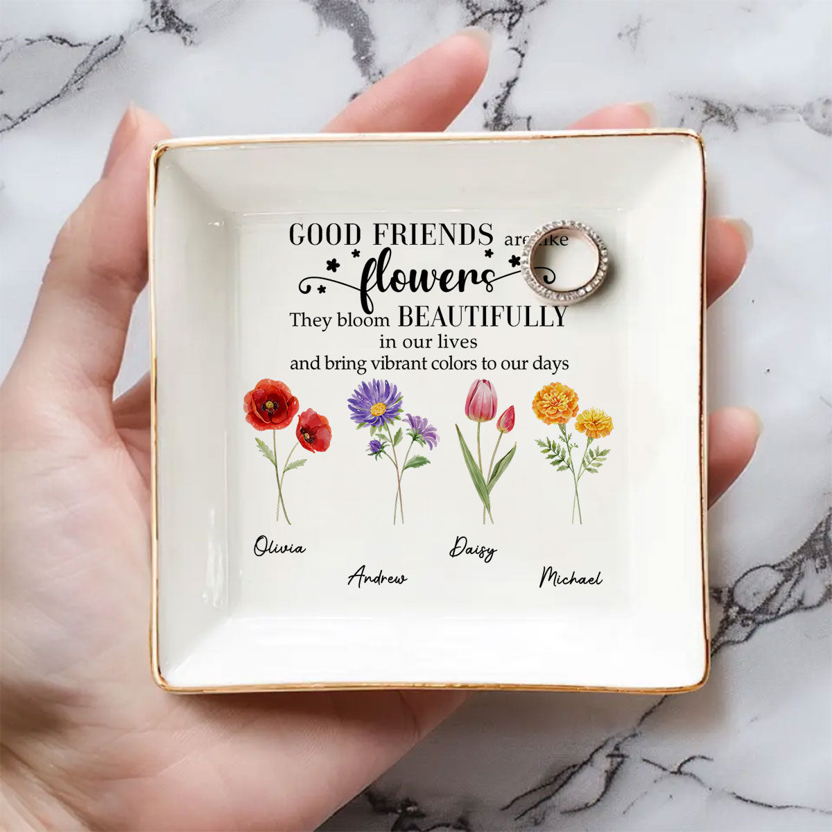 Good Friends Are Flowers Version 2 - Personalized Custom Jewelry Dish