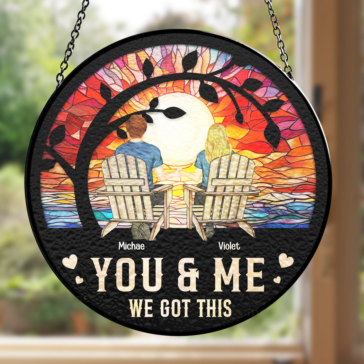 You & Me We Got This - Personalized Custom Window Hanging Suncatcher