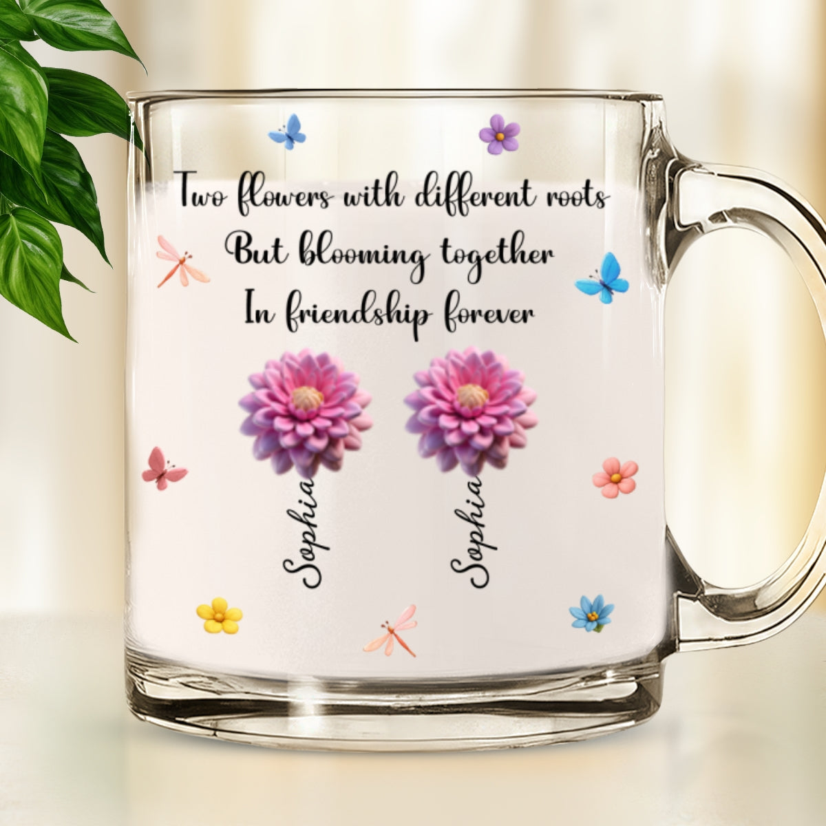 Flowers Grow Friendship Lasts Forever - Personalized Custom Glass Mug