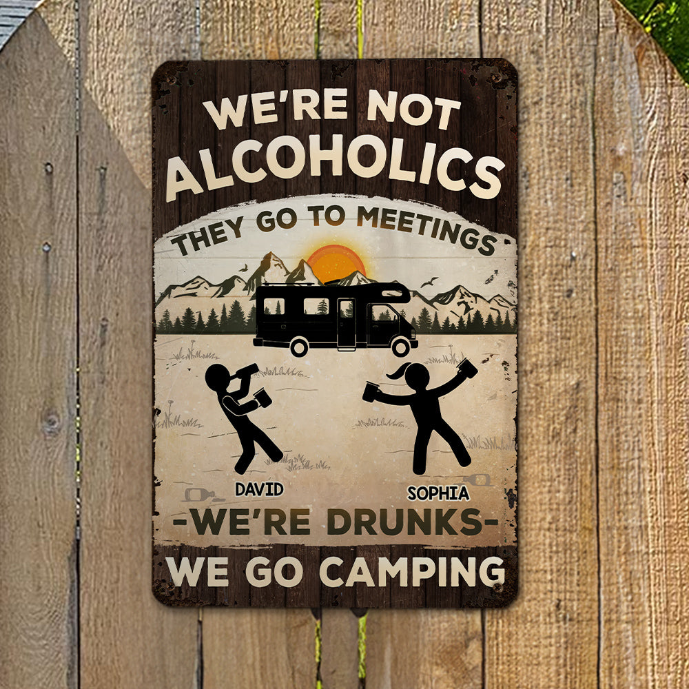 Alcoholics Go To Meetings - Personalized Custom Metal Sign