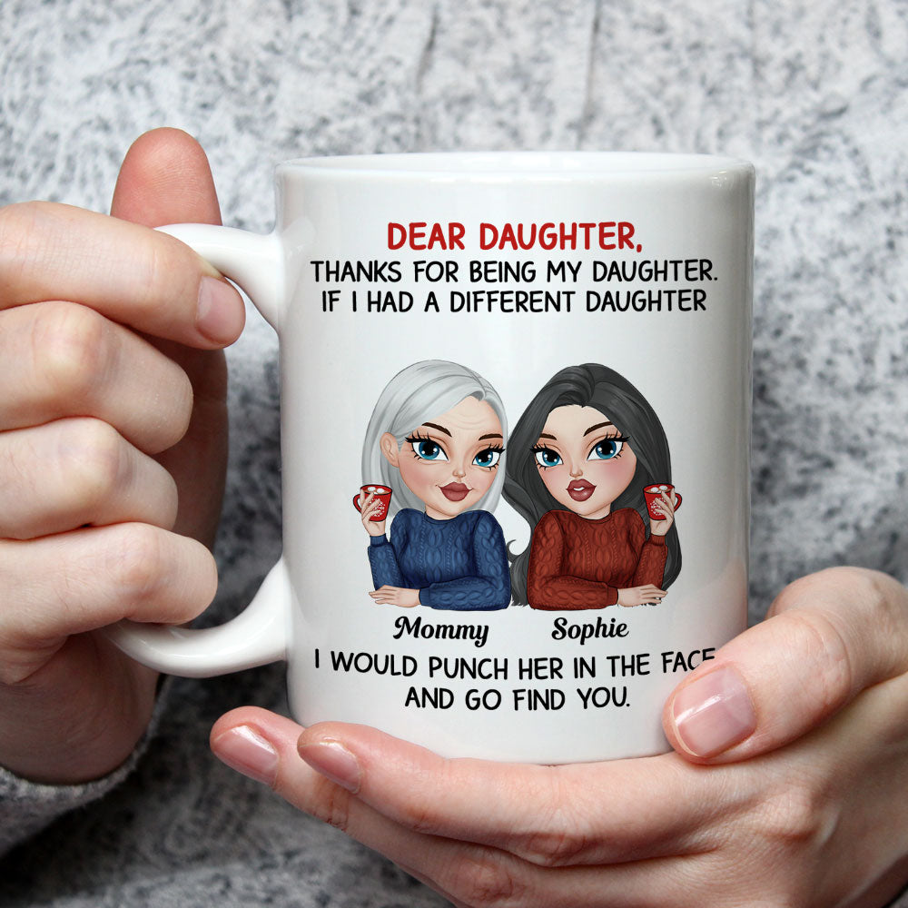 Thanks For Being My Daughter - Personalized Custom Coffee Mug