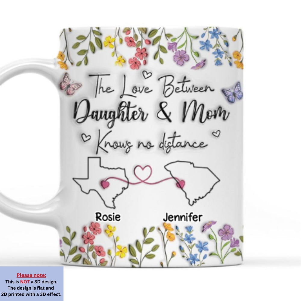 The Love Between Daughter And Mom Knows No Distance - Personalized Custom 3D Inflated Effect Mug