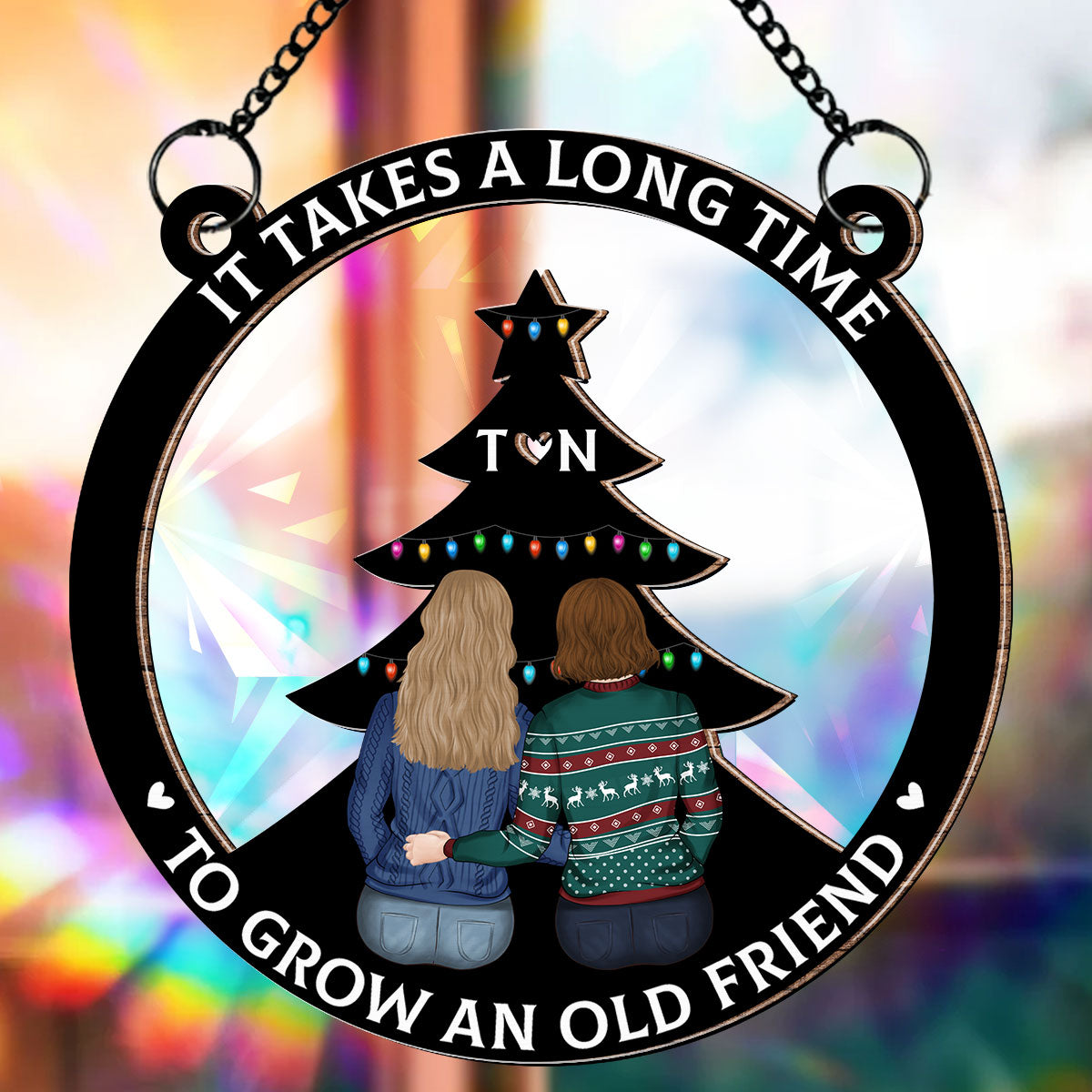 True Friendship Takes Time - Personalized Custom Rainbow Suncatcher