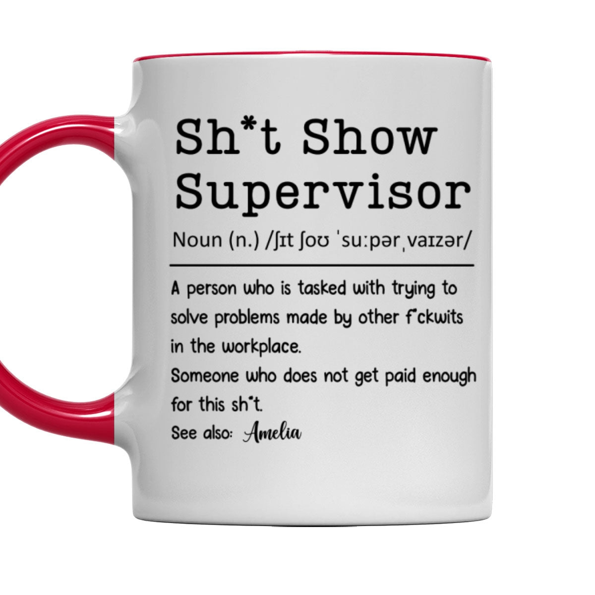 Supervisor Of Endless Workplace Disasters - Personalized Custom Accent Mug