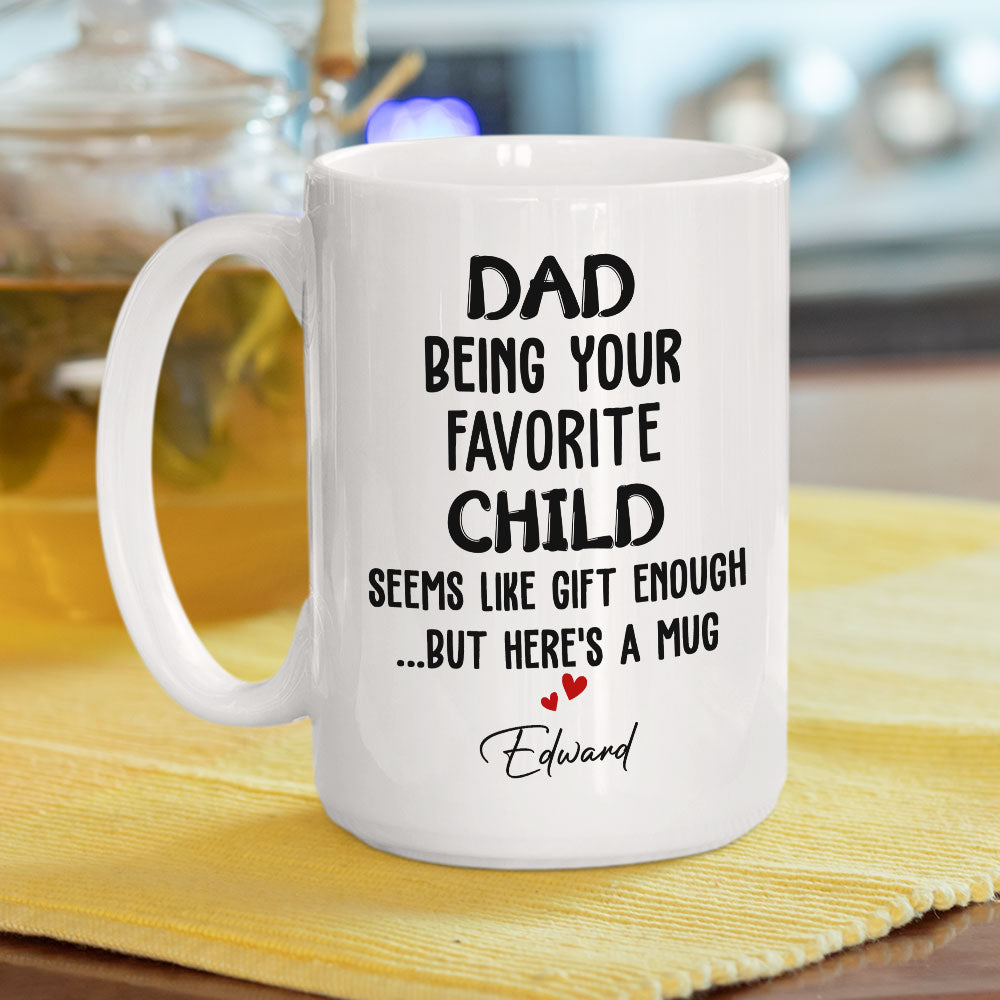 Being Your Child Seems Like A Gift - Personalized Custom Coffee Mug