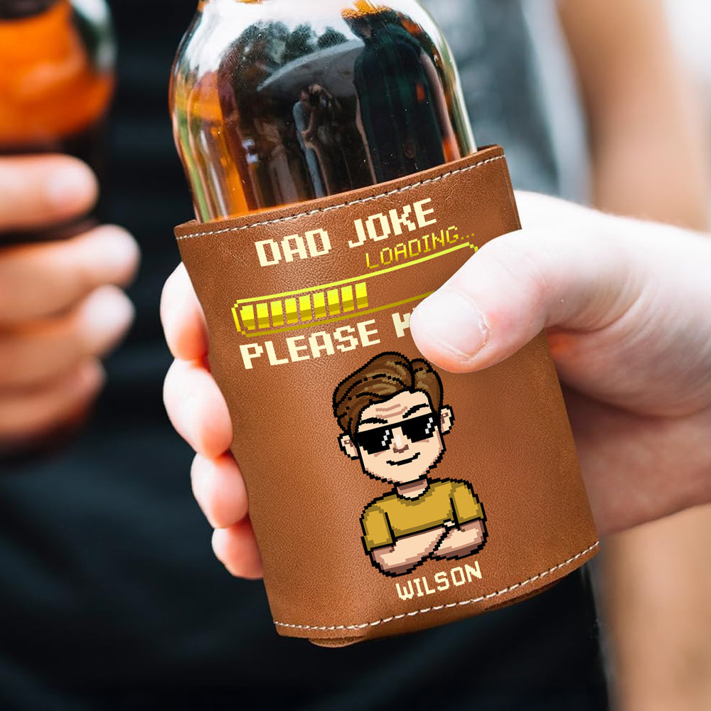Dad Joke Loading Please Wait - Personalized Custom Leather Can Cooler Holder
