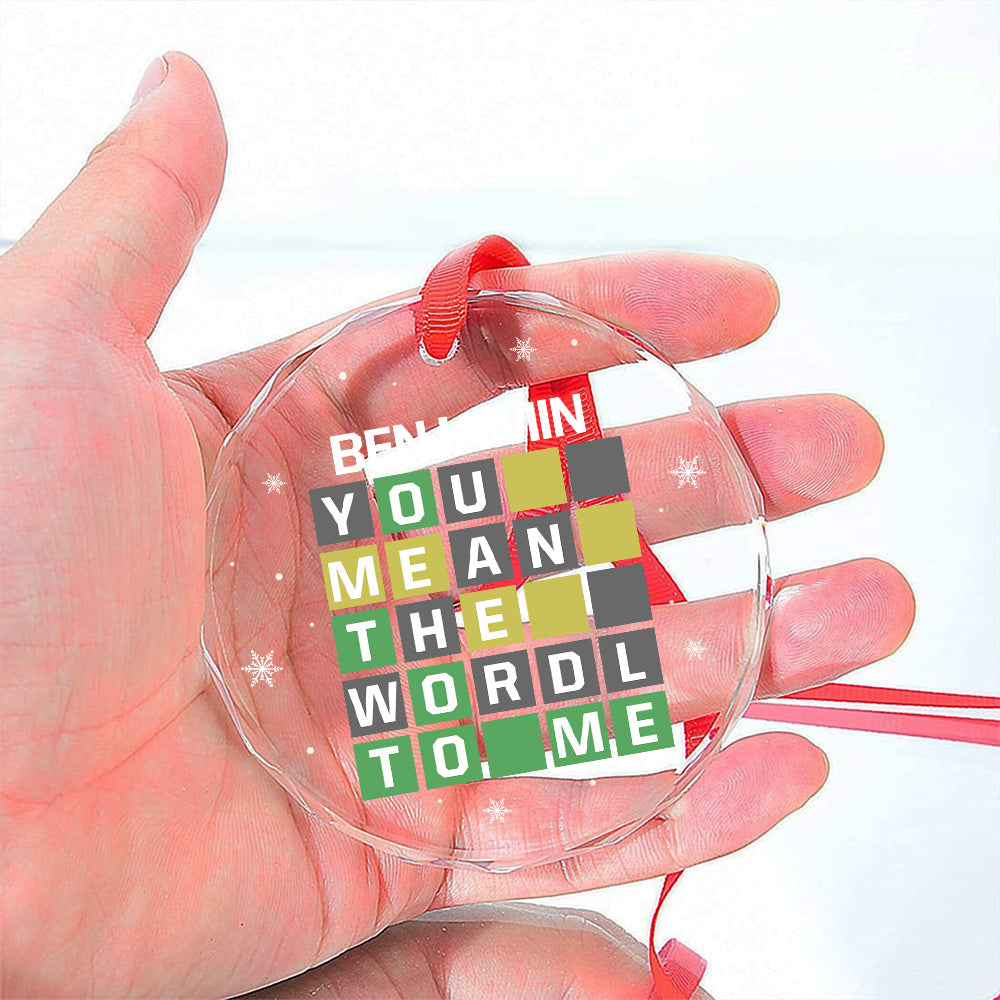 You Mean The Wordl To Me - Personalized Custom Glass Ornament
