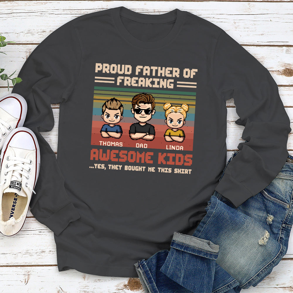 Proud Dad Of Freaking Awesome Kid - Personalized Custom Shirt