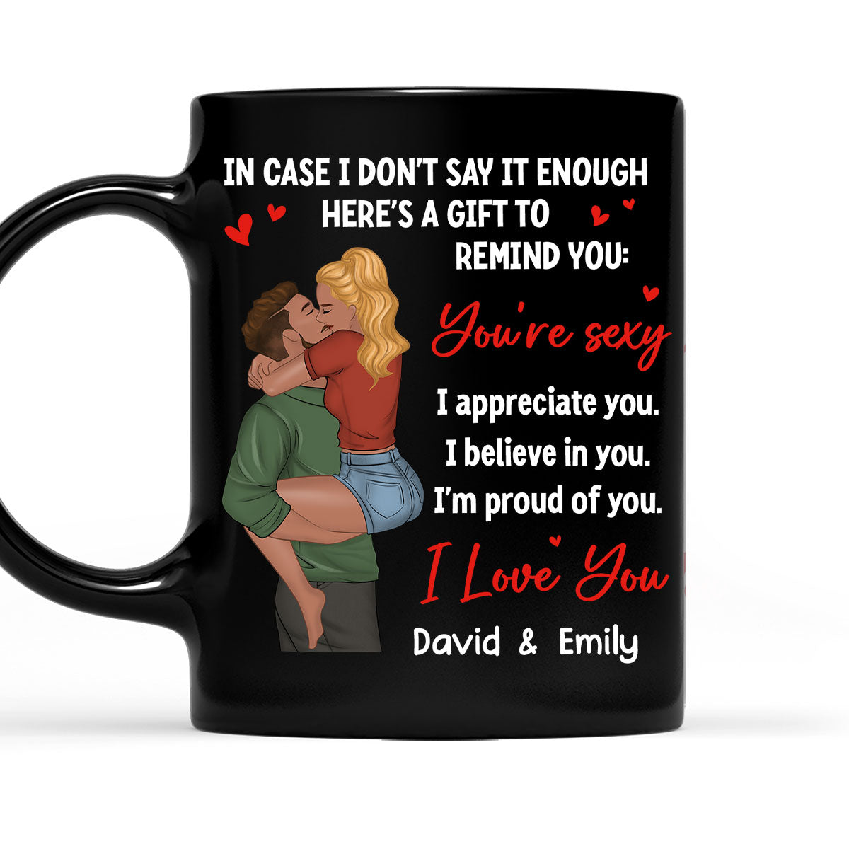 You Are Sexy I Appreciate You - Personalized Custom Coffee Mug