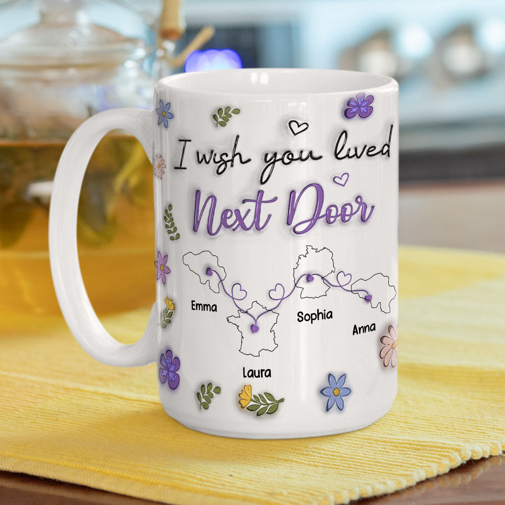 I Wish We Lived Closer More Friends Country Version - Personalized Custom 3D Inflated Effect Mug