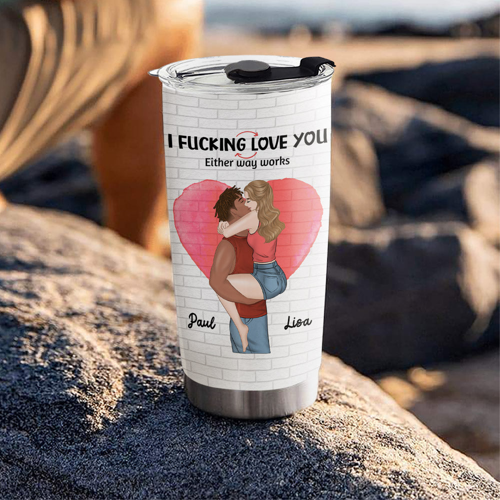 Love You In 2 Ways Ver 2 - Personalized Custom Tumbler