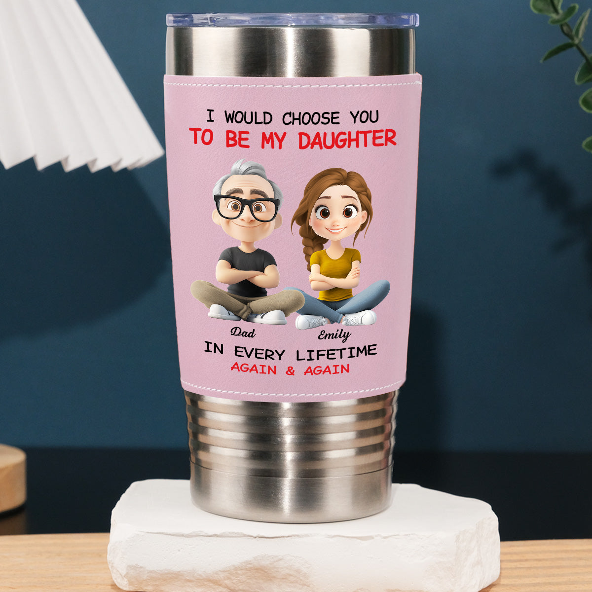 Always Choose You - Personalized Custom Pink Leather Tumbler