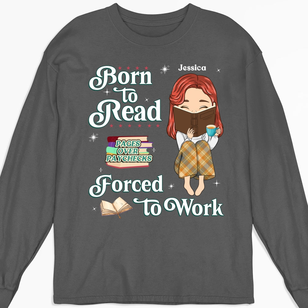 Built To Read, Forced To Grind - Personalized Custom Shirt