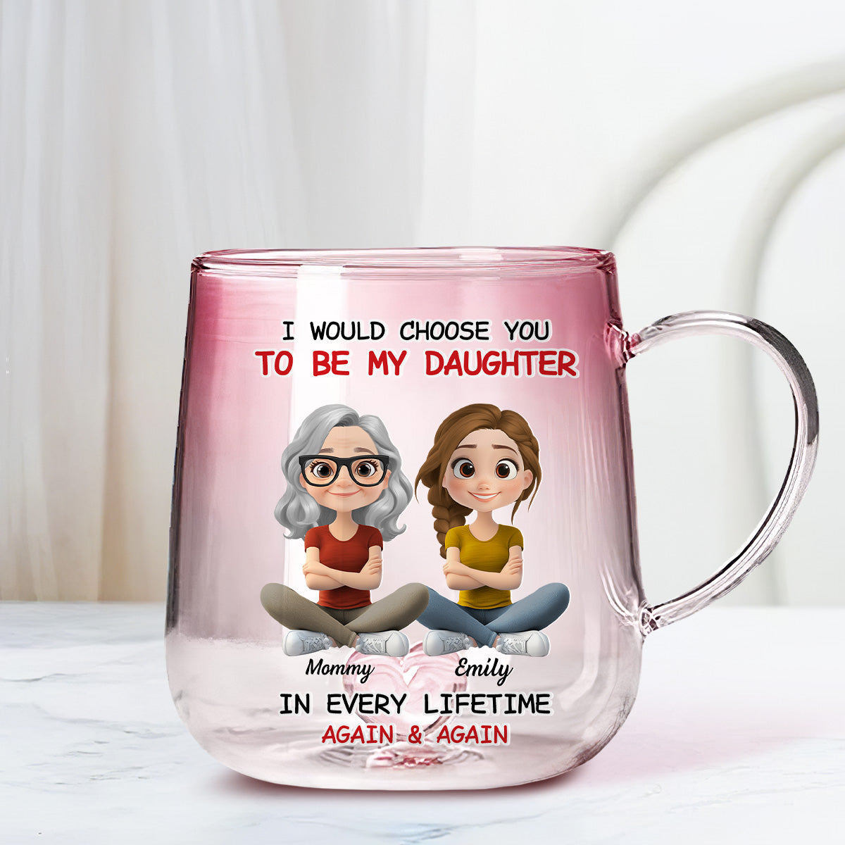 Always Choose You Mom And Daughter - Personalized Custom Pink Gradient Glass Mug