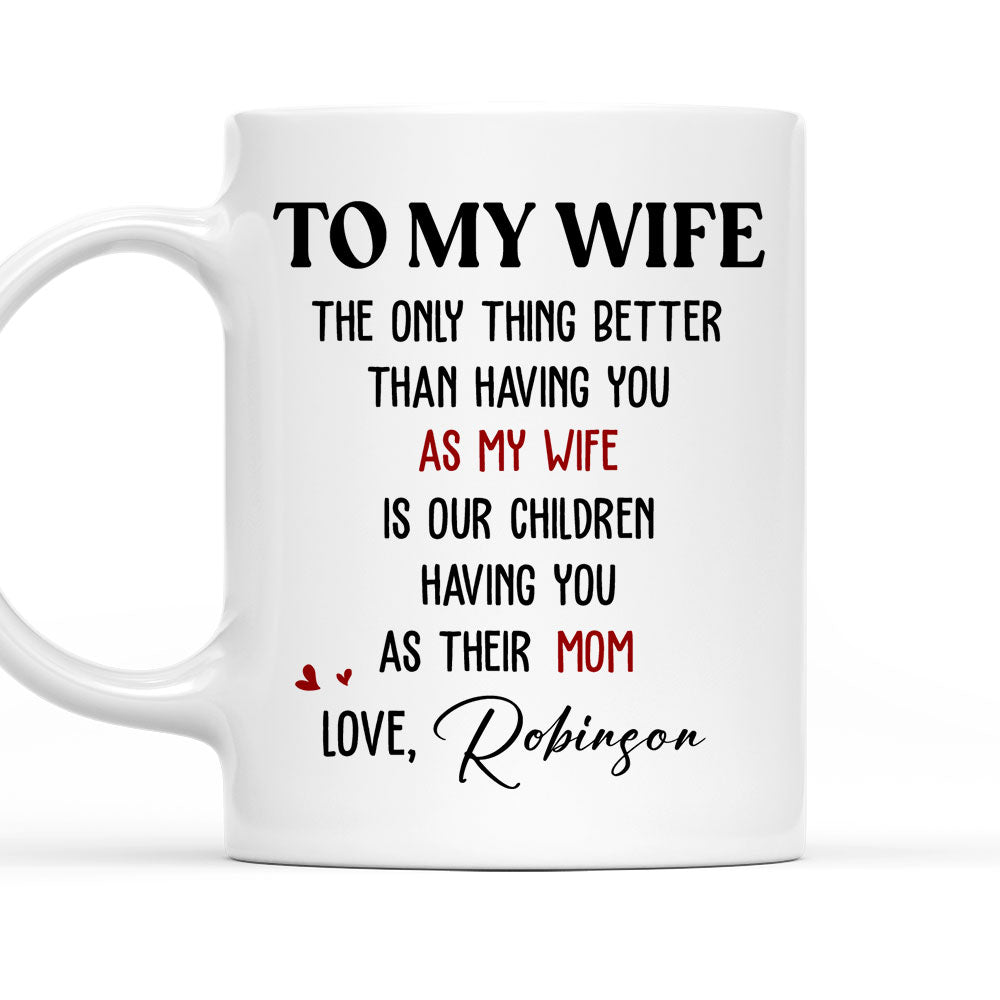 Only Thing Better Than - Personalized Custom Coffee Mug