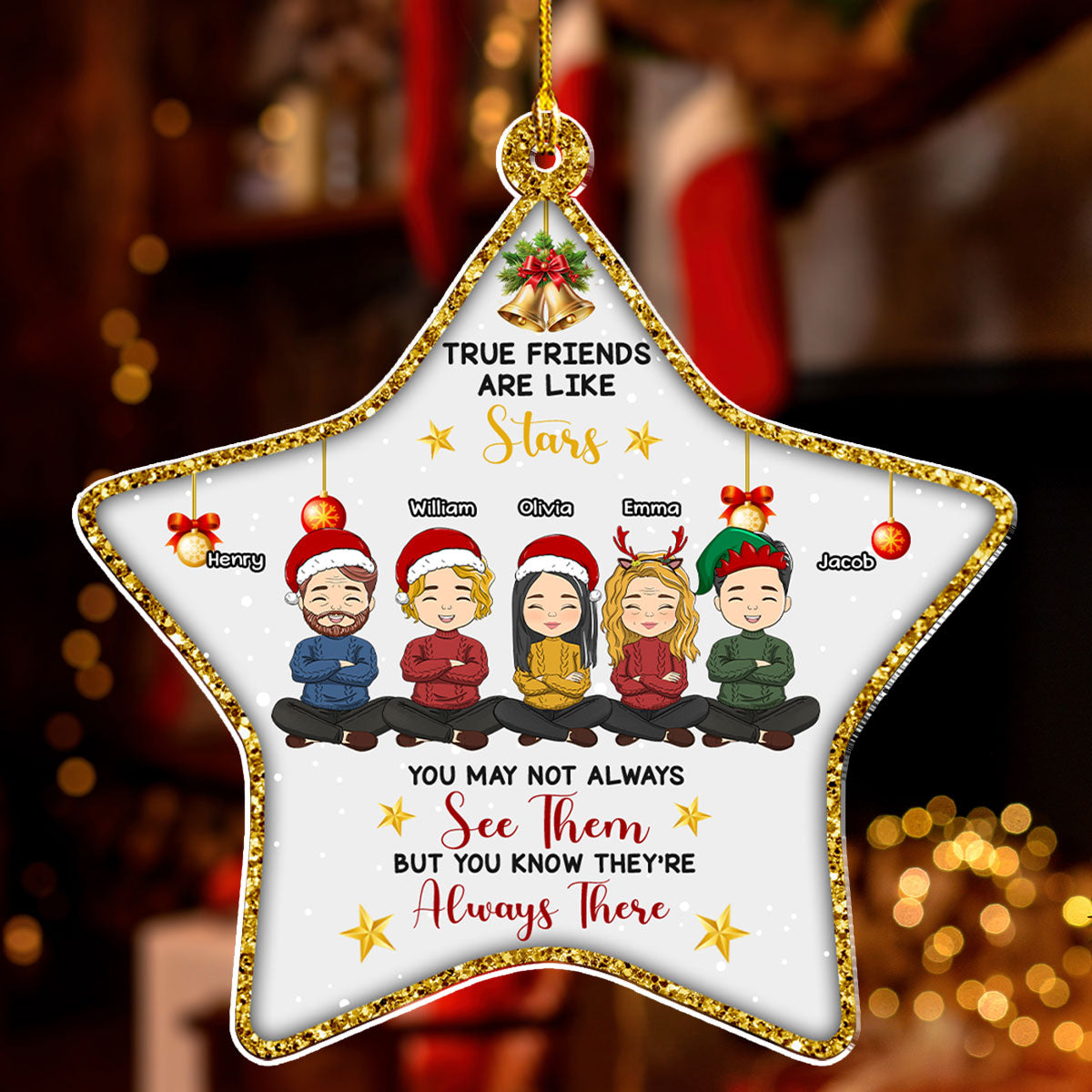 True Friends Are Like Stars - Personalized Custom Acrylic Ornament