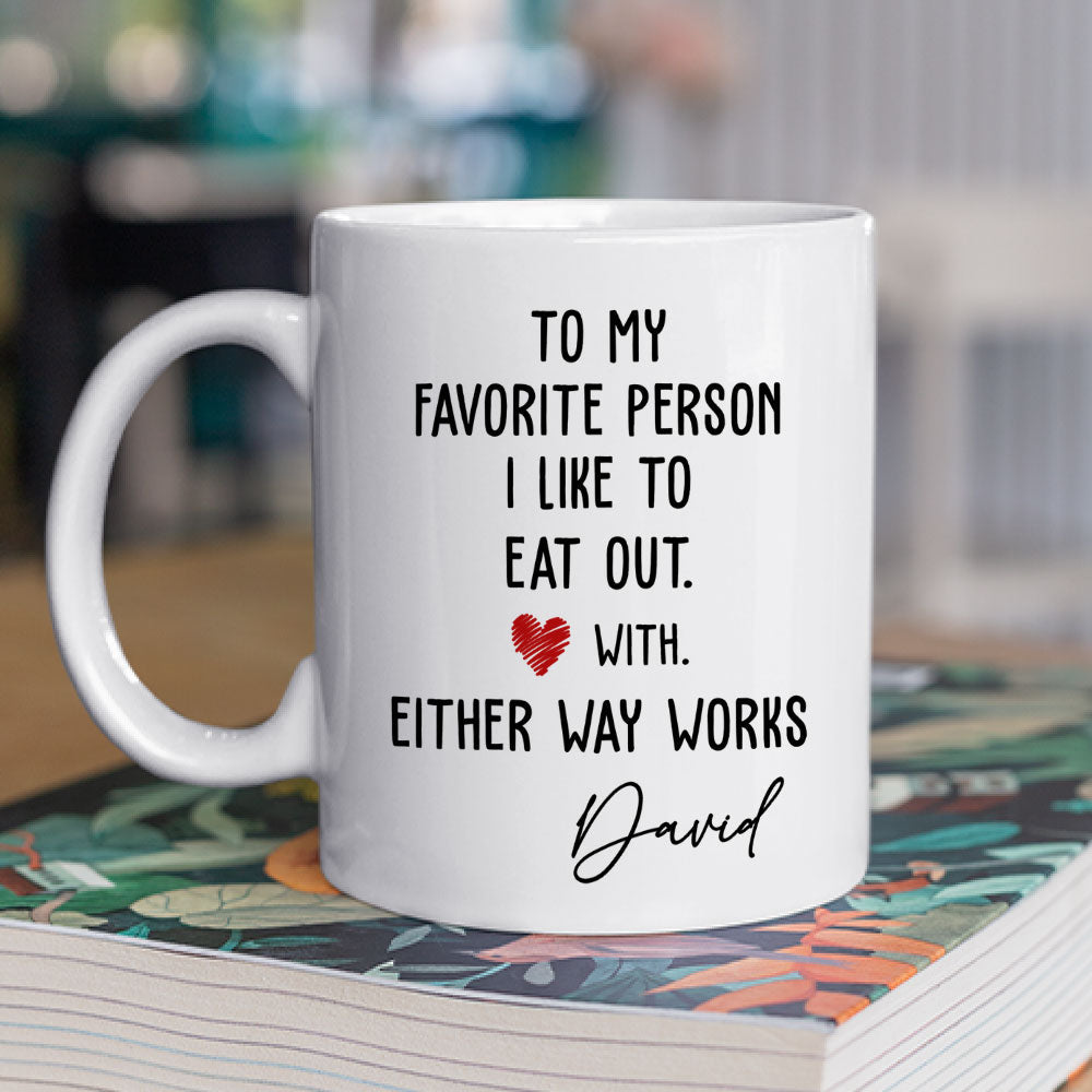You Are The Meal I Always Want- Personalized Custom Coffee Mug