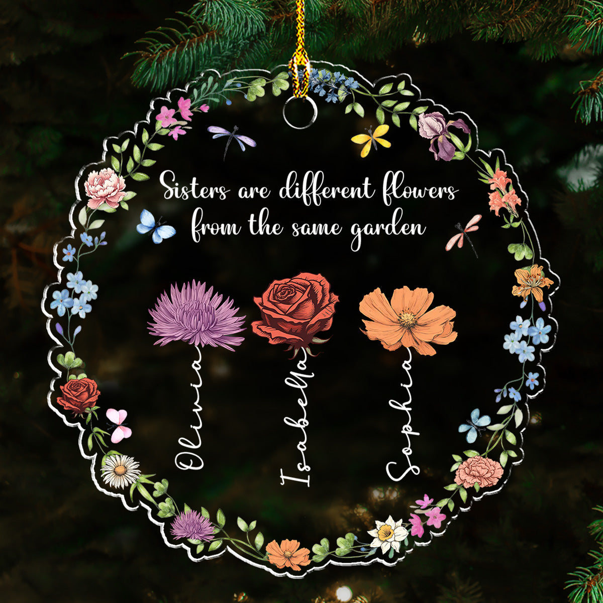 Sisters Are Different Flowers From The Same Garden - Personalized Custom Acrylic Ornament