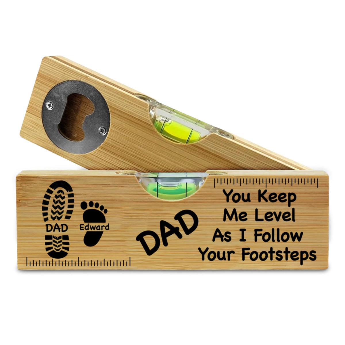 Dad You Keep Me Level - Personalized Custom Engraved Wooden Spirit Level Bottle Opener