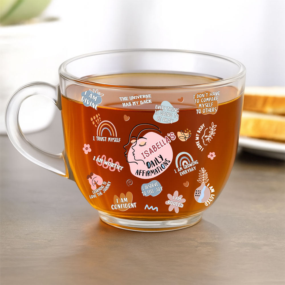 My Daily Affirmations - Personalized Custom Glass Tea Cup