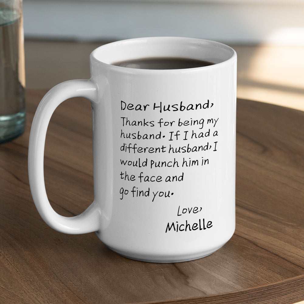 If I Had A Different Husband - Personalized Custom Coffee Mug