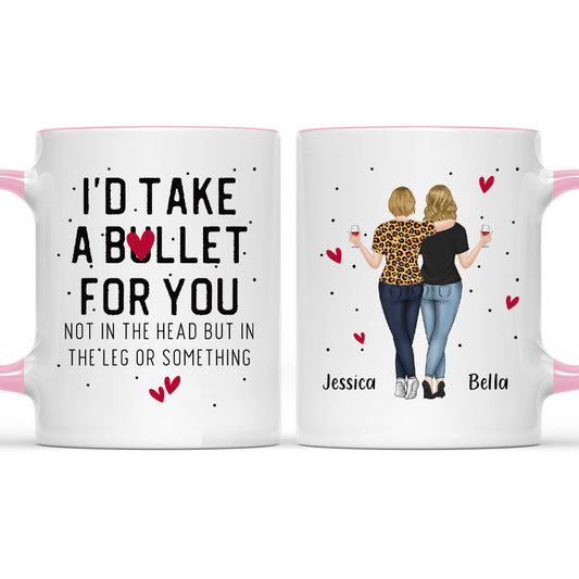 Take A Bullet For You - Personalized Custom Accent Mug
