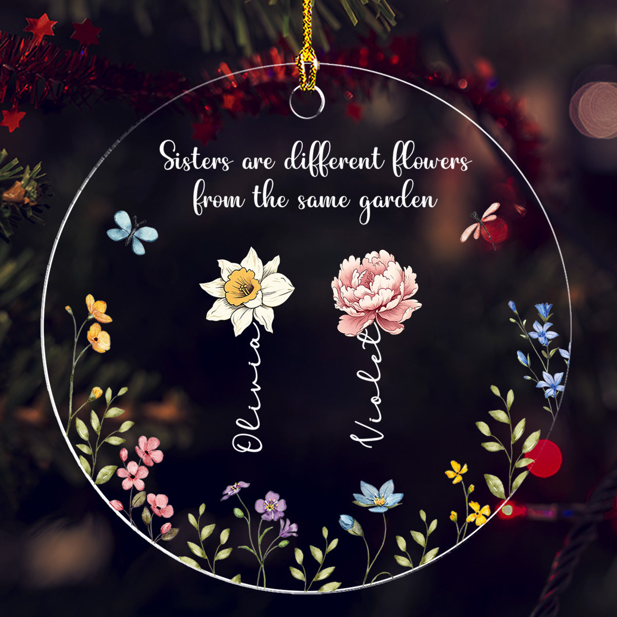 Sisters Are Different Flowers From The Same Garden - Personalized Custom Acrylic Ornament