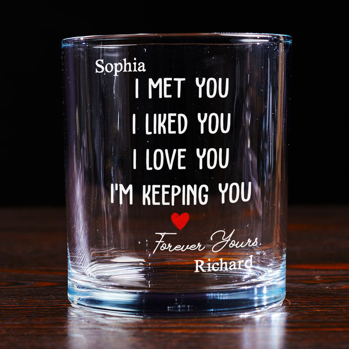 I Met You I Liked You - Personalized Custom Whiskey Glass