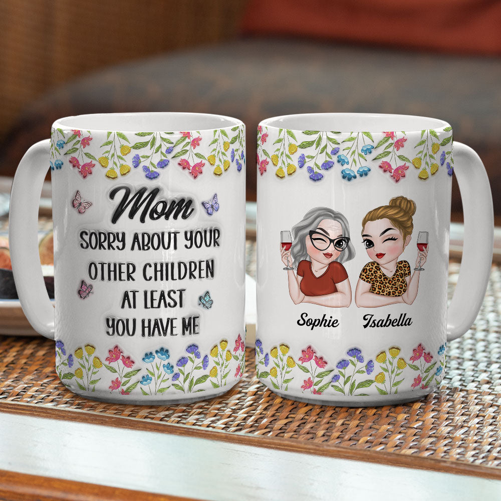 You Have Me - Personalized Custom 3D Inflated Effect Mug
