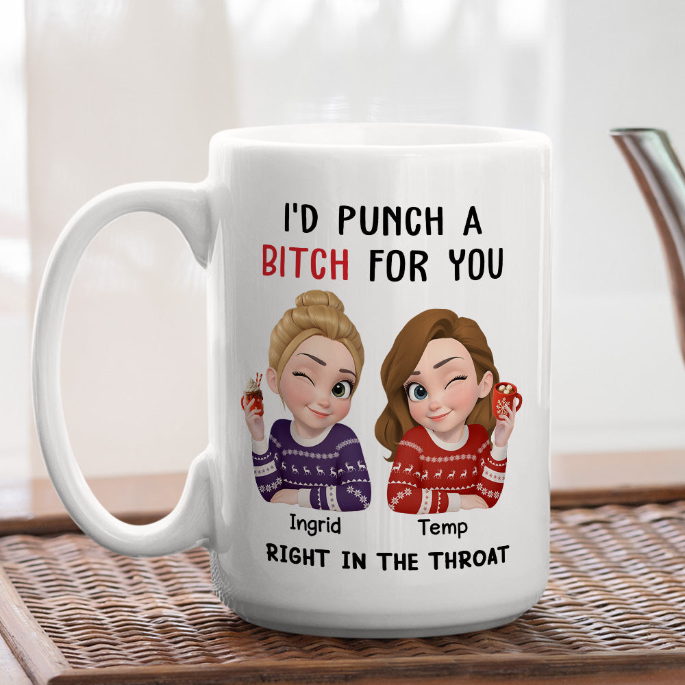 Punch A Bitch For You My Bestie 2 - Personalized Custom Coffee Mug