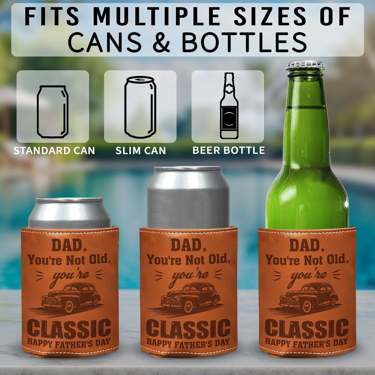 Dad You Are Not Old You Are Classic - Personalized Custom Engraved Leather Can Cooler Holder