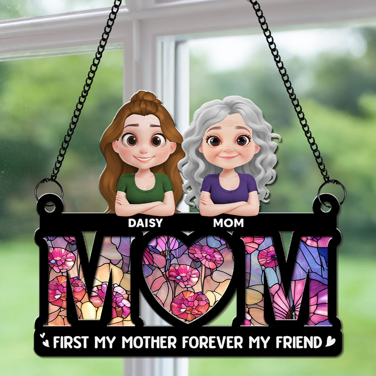 First My Mother Forever My Friend - Personalized Custom Suncatcher