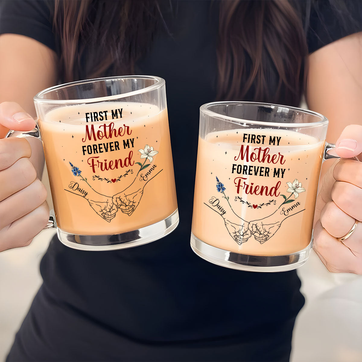 First My Mother Forever My Friend - Personalized Custom Glass Mug