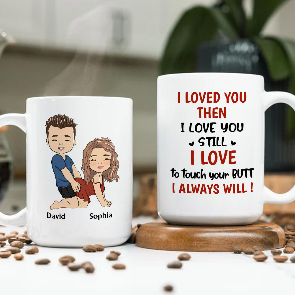 I Love Your Butt - Personalized Custom Coffee Mug