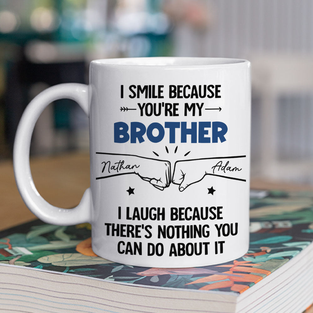 I Smile Because You Are My Brother - Personalized Custom Coffee Mug