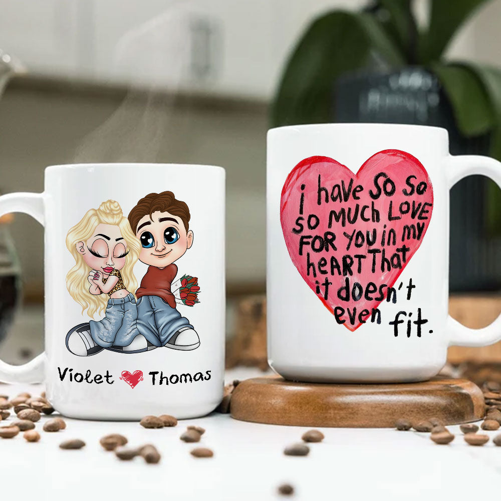 I Have So Much Love For You - Personalized Custom Coffee Mug