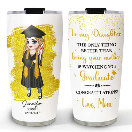 To My Daughter Son Graduation - Personalized Custom Tumbler