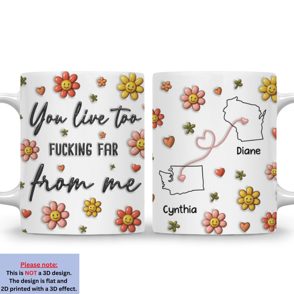 Hate How Far You Are - Personalized Custom 3D Inflated Effect Mug