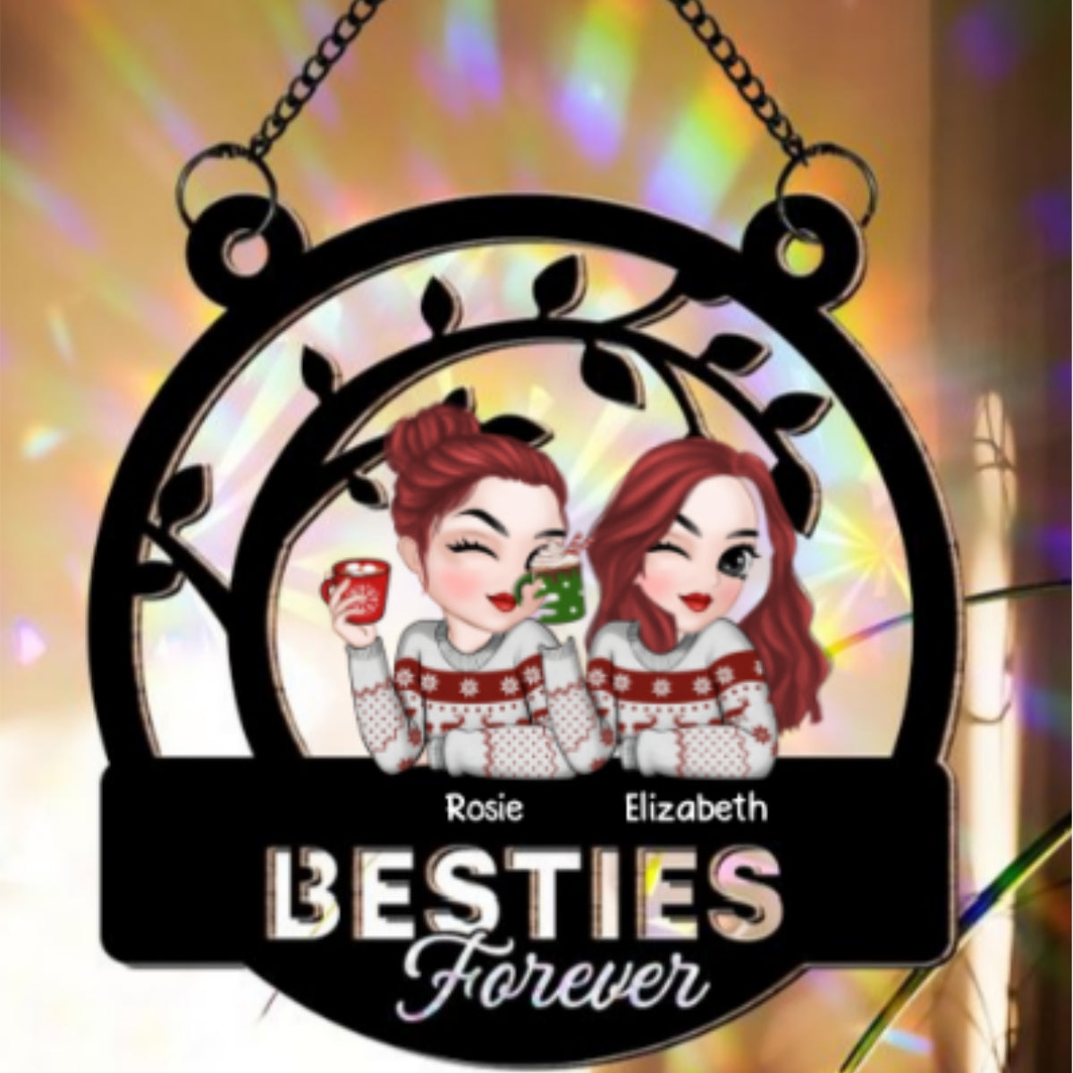 Sisters Forever - Personalized Custom Rainbow Suncatcher