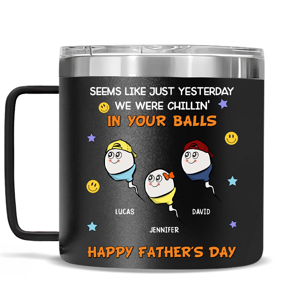 We Were Chilling - Personalized Custom 14oz Stainless Steel Tumbler With Handle