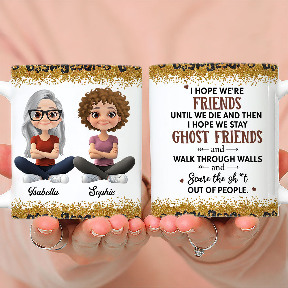 We Are Friends Until We Die Ver 2 - Personalized Custom Coffee Mug