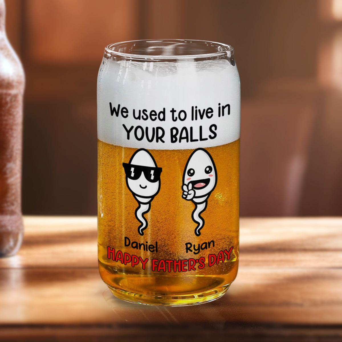 We Used To Live In Your Balls - Personalized Custom Beer Can Glass