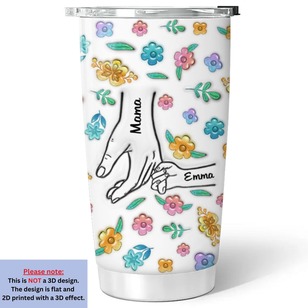 Hold My Hand Hold My Heart - Personalized Custom 3D Inflated Effect Tumbler