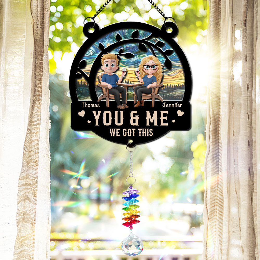 You And Me Got This - Personalized Custom Suncatcher With Crystal Rainbow Charm