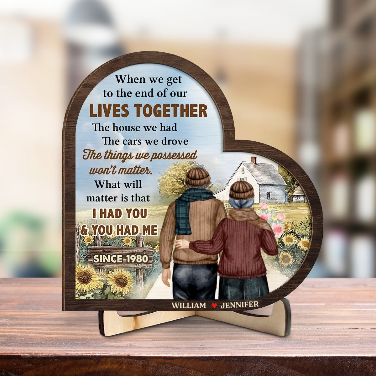 When We Get To The End Of Our Lives Together - Personalized Custom Wooden Plaque