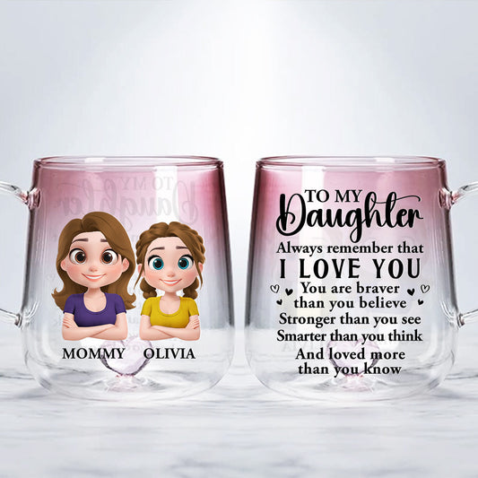 Mom To Daughter Braver Stronger - Personalized Custom Pink Gradient Glass Mug